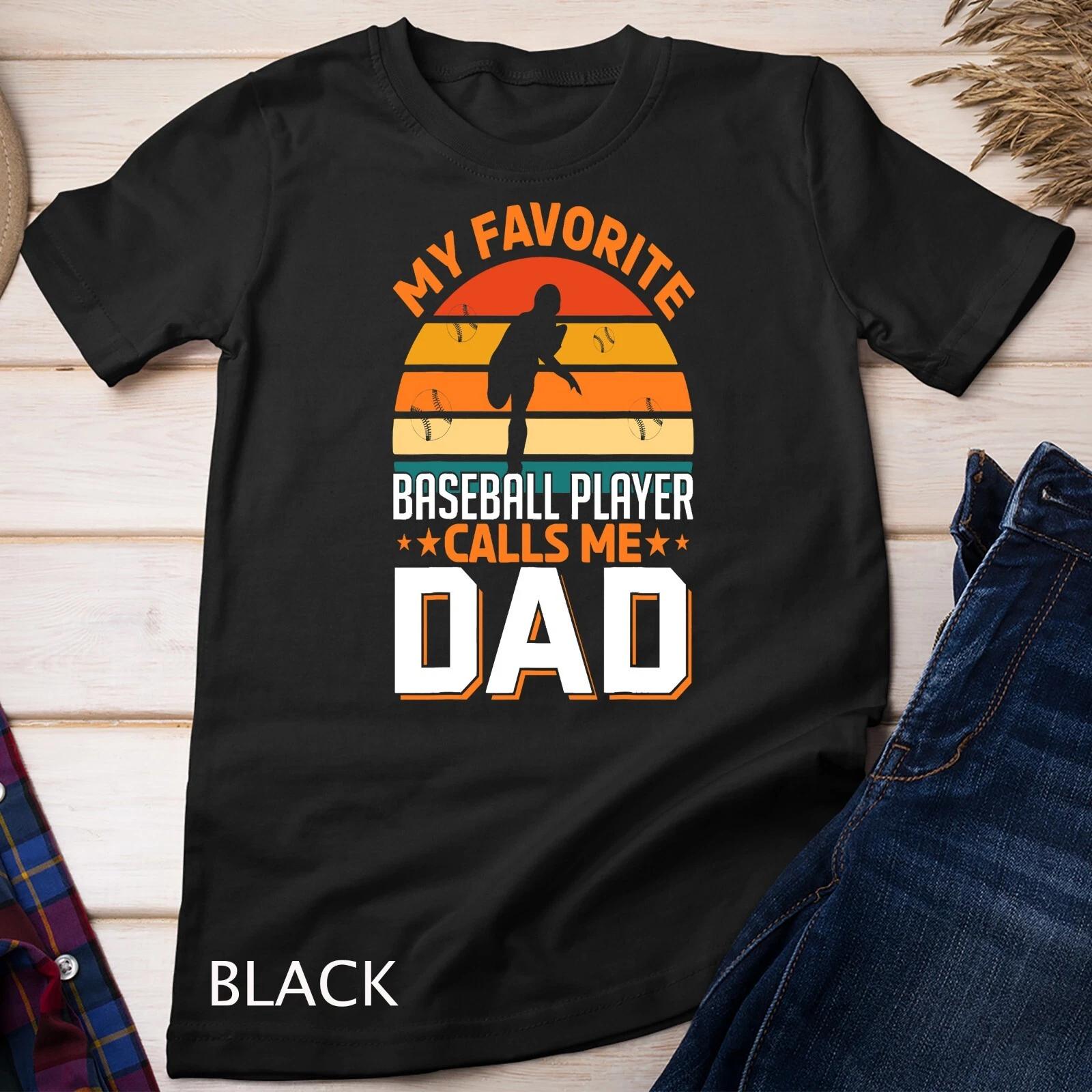 

my Favorite Baseball Player Calls Me Dad Father s day retro Unisex T-shirt S