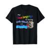 My Love Language Is A Really Difficult And Annoying Meme T Shirt Black Vintage Designer Clothes Stylish Stretched Unisex
