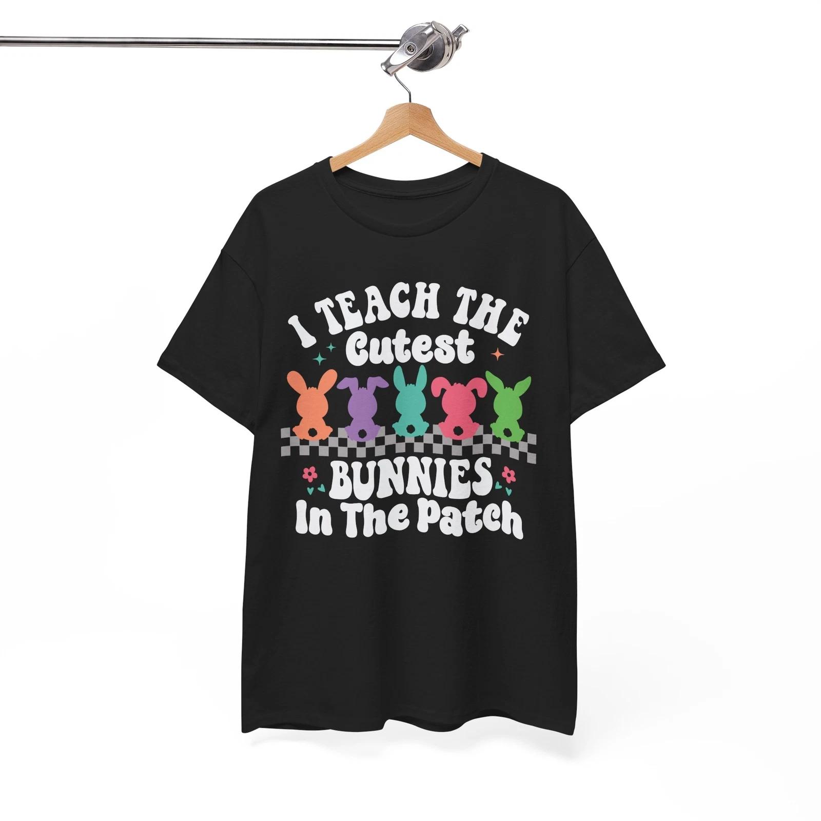

Teach, Inspire, Lead T-Shirt | I Teach The Cutest Bunnies In ThePatch Shirt M