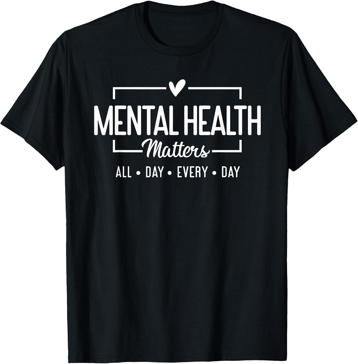 BEST! Children s Mental Health Matters All Day Every Day Inspirational Tee S-3XL S