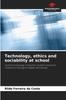 Bok Technology, Ethics and Sociability At School