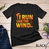 Je cours comme le vent ou Essoufflé T-shirt Drôle Course à Pied Jogging Fun