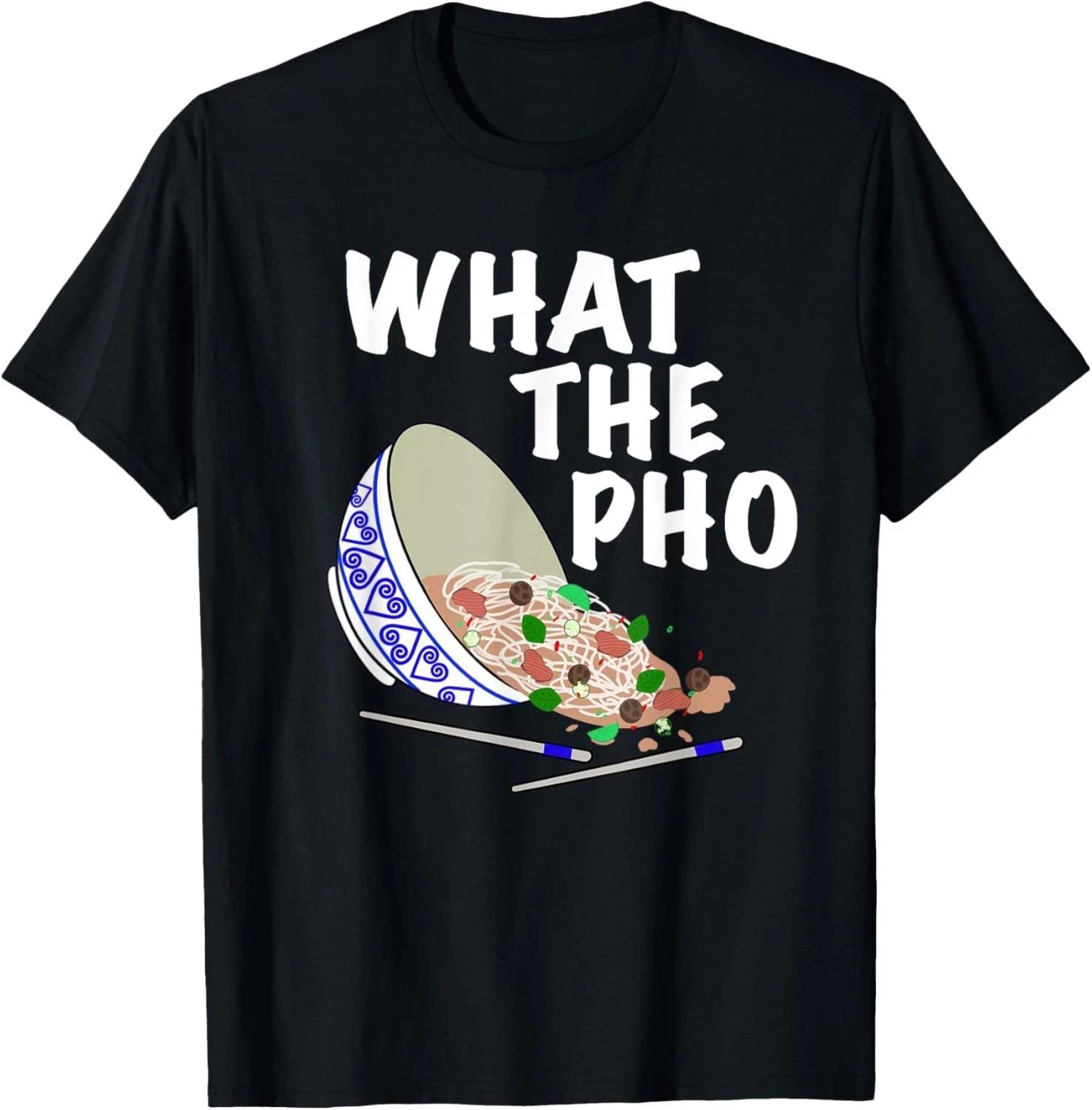 Funny graphic What the Pho T-shirt Asian humor food noodle T-Shirt 3XL