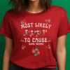 Matching Christmas Most Likely To Shirts | Custom Family Christmas Tshirts | Matching Family Pajamas | Funny Christmas Shirt | Personalized