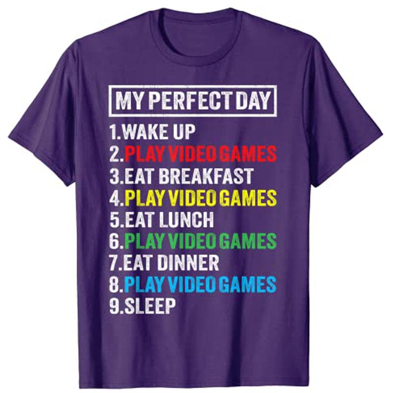 My Perfect Day Video Games Tshirt Funny Gamer Gift Boys Unisex TShirt Y2k Letters Printed Life Tees Personality Streetwear Gift