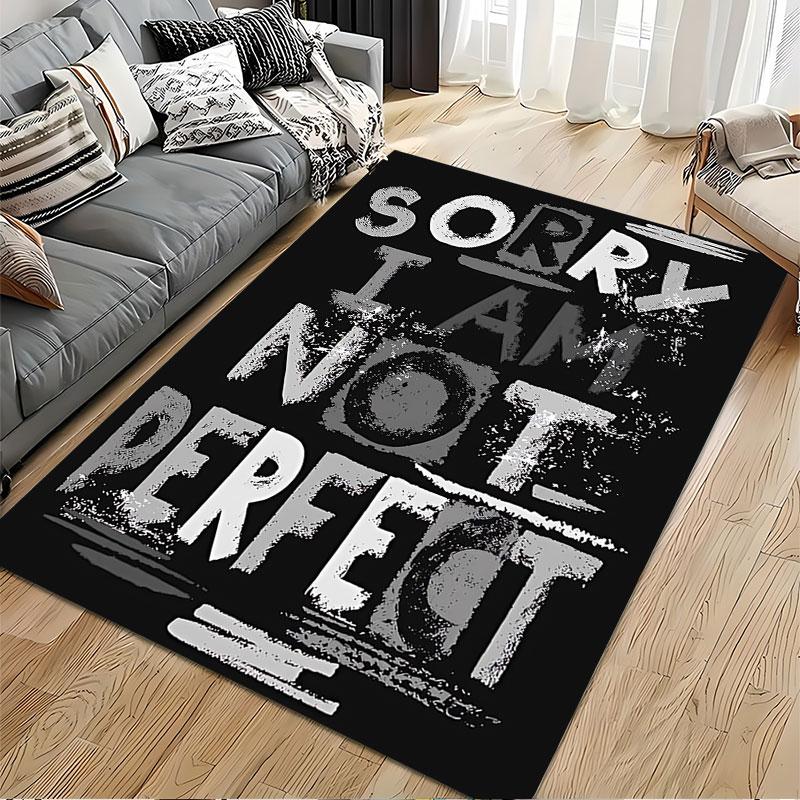 Sorry I Am Not Perfect Carpet Suitable As a Non-slip Mat for the Living Room or Bedroom Sofa