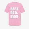 Dad Best Ever Printing Men Casual Tshirt Short Sleeve Summer Cotton Tops Tee