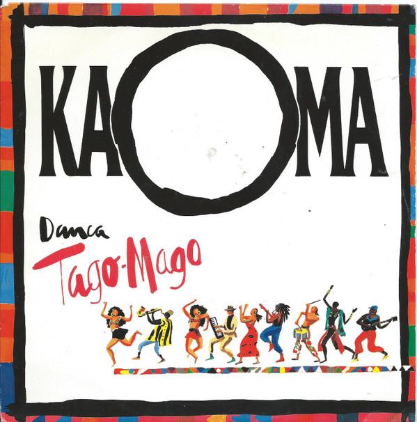 

7inch Record KAOMA - Danca Tago-Mago COL6569747 Columbia 1991 France Latin Used