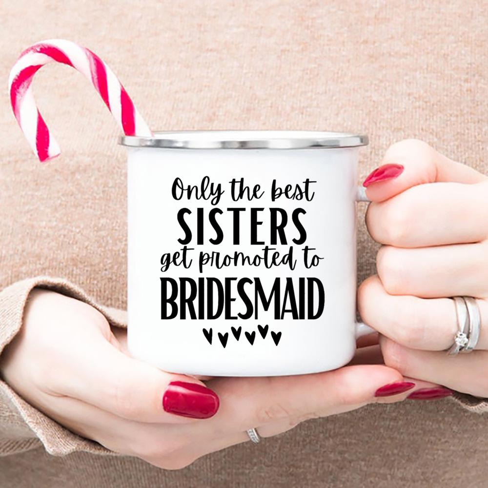 

Свадебная эмалированная кружка Только лучшие сестры становятся подружками невесты Пейте сок воду десерт какао молоко кружка с ручкой 360ml