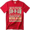 Printed For Her Crew Neck Tshirt Unisex I Never Dreamed Id End Up Being A Son In Law Of A Freaking Awesome Mother In Law But
