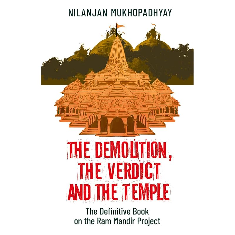 The Demolition,The Verdict and The Temple: The definitive book on the Ram Mandir Project