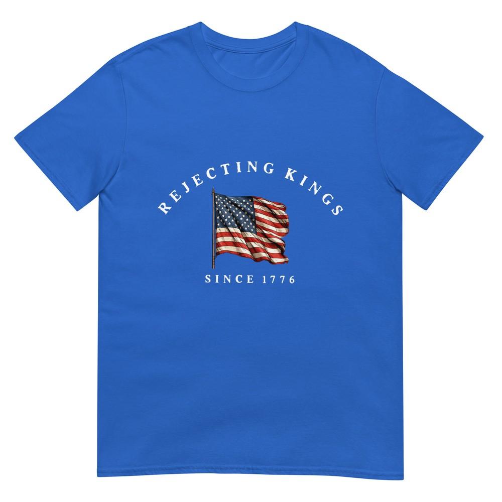 Rejecting Kings Since 1776 Patriotic Usa Flag 4th Of July Tshirt