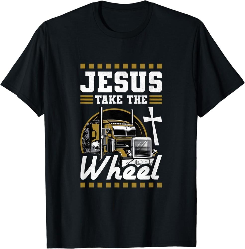 NEW LIMITED Jesus Take The Wheel Trucker T-Shirt Tops Tee