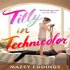 Tilly In Technicolor by Mazey Eddings Paperback Book 9781035403981