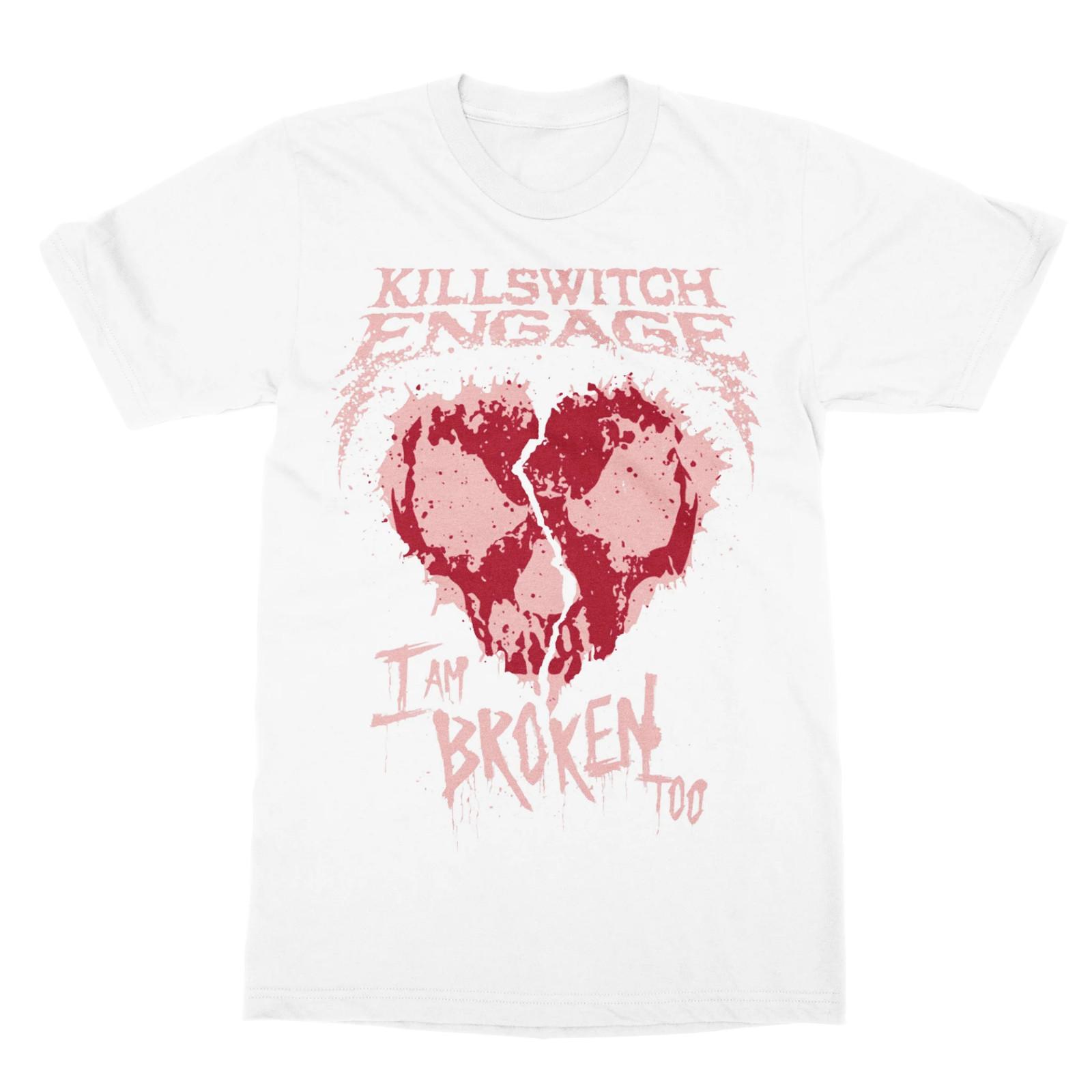 I Am Broken Too Killswitch Engage White T-Shirt S-234XL Unisex T-Shirt M