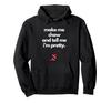 Trinidad and Tobago Funny Make Me Chow Tell Me Im Pretty Hoodie