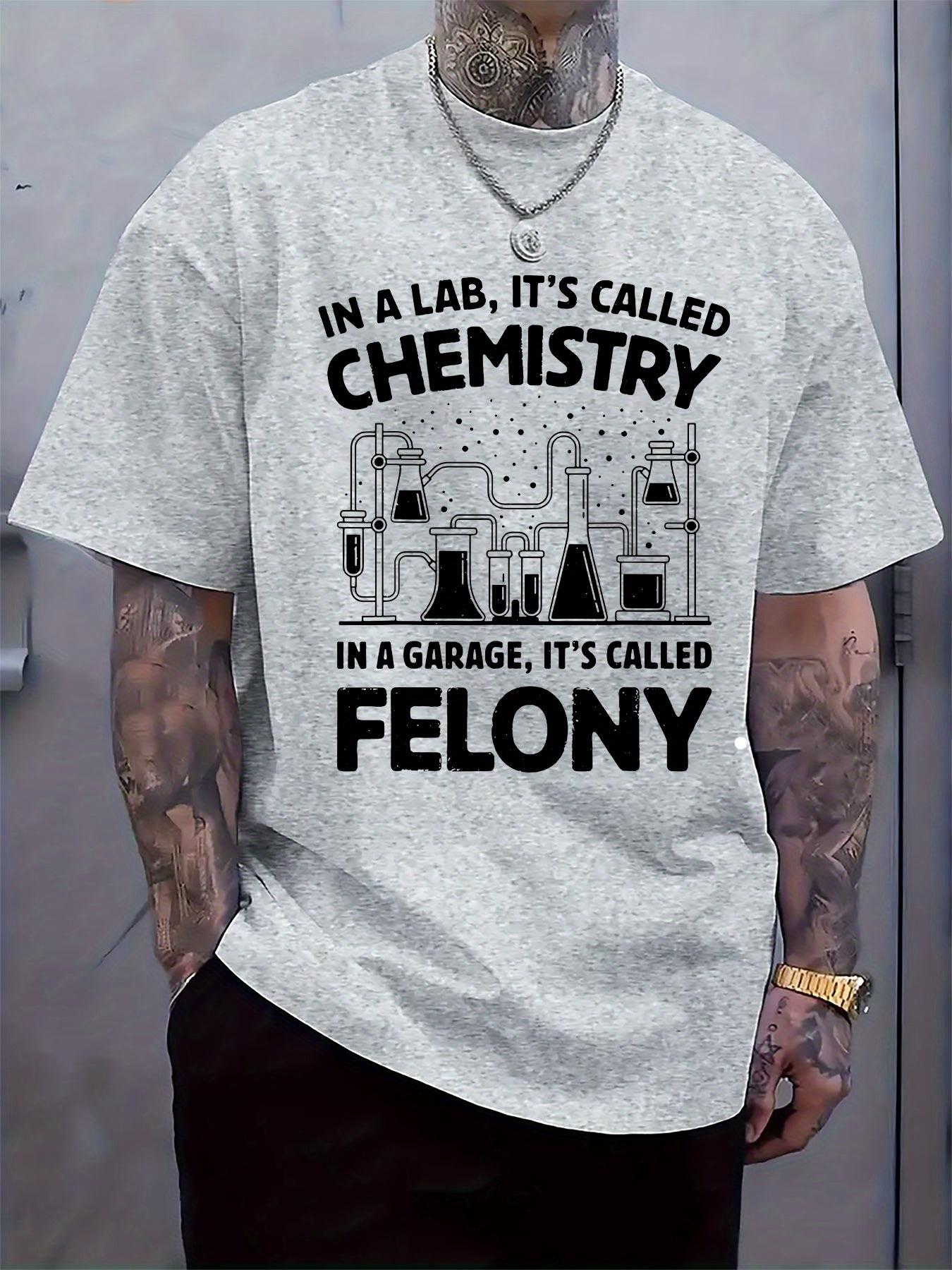 Chemistry & Felony Humor Graphic T-shirt - Black Science Pun Slogan Print with Lab Beaker Design S
