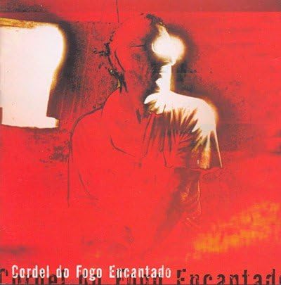 

CD CORDEL DO FOGO ENCANTADO - Cordel Do Fogo Encantado Non Japan Music Others Used