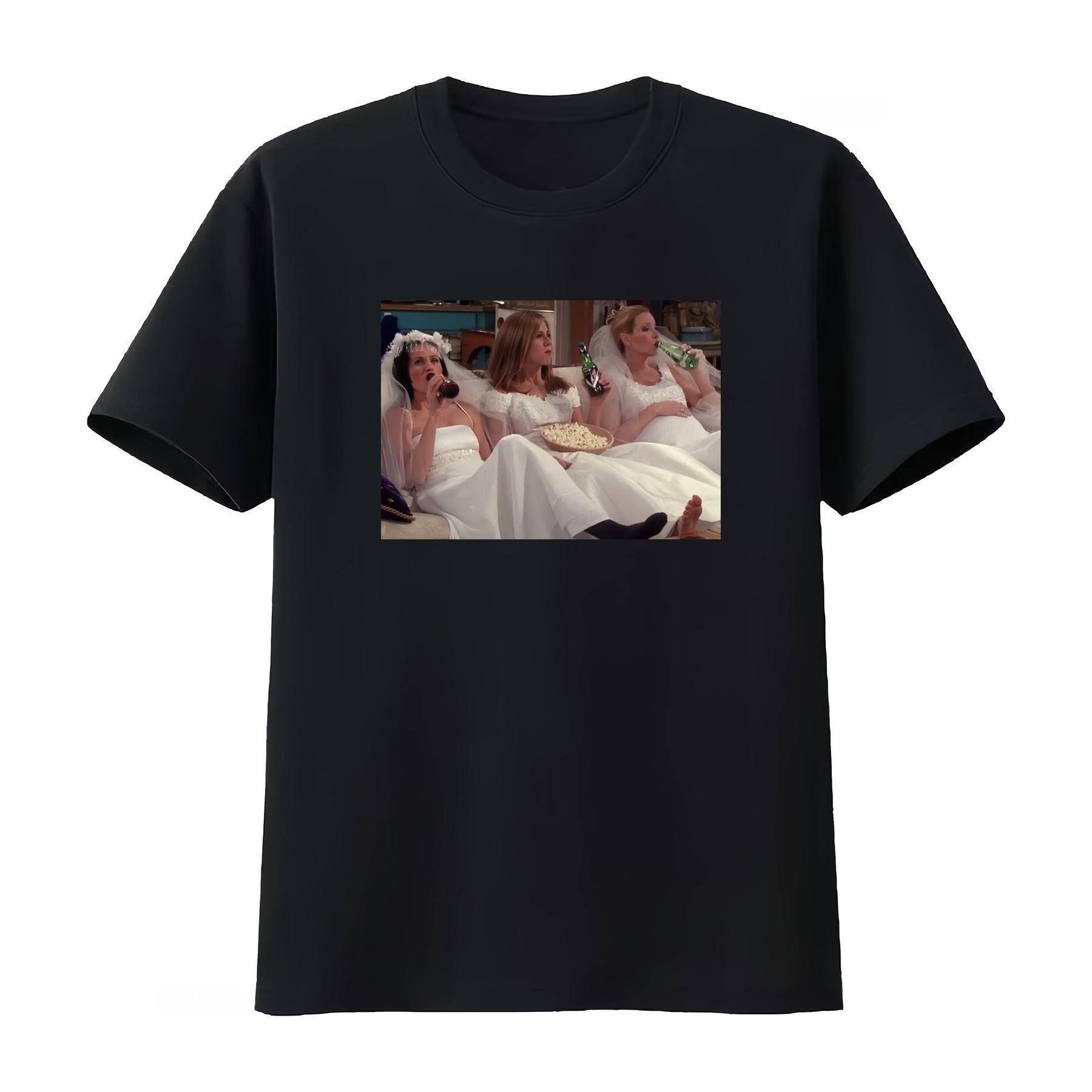 

2026 Friends Rachel Green Monica Geller Phoebe Buffay in Wedding Dress Unisexs T Shirt for Bridal Party Vintage Stretched Summer S