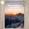 Vintage The Mountains Are Calling And I Must Go Snowy Mountain Sunset Metal Tin Sign Retro Iron Painting Wall Art Plaque For O