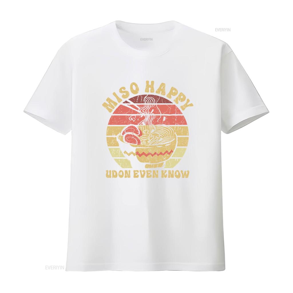 Miso Happy Udon Even Know T Shirt Japanese Noodle Cuisine Soup Ramen For Food Lovers Vintage Washed Streetwear Graphic Fashion