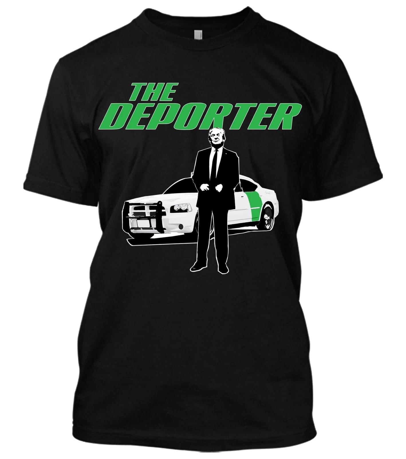 The Deporter Donald Trump Shirt MAGA 2020 Liberal Cry Funny Border Wall Shirt XXL