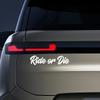 16.6x4cm Car Sticker Ride or Die Reflective Window Vinyl Film Decals for Truck Motorcycle Vans Pickup Decoration Accessories