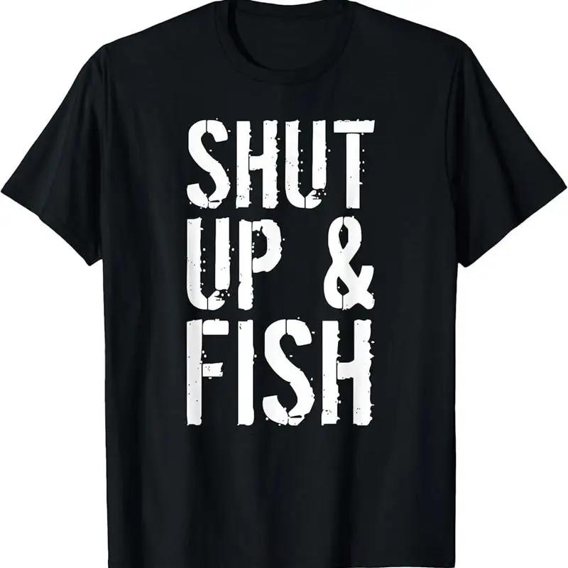 Shut Up Fish Fishing T Shirt S