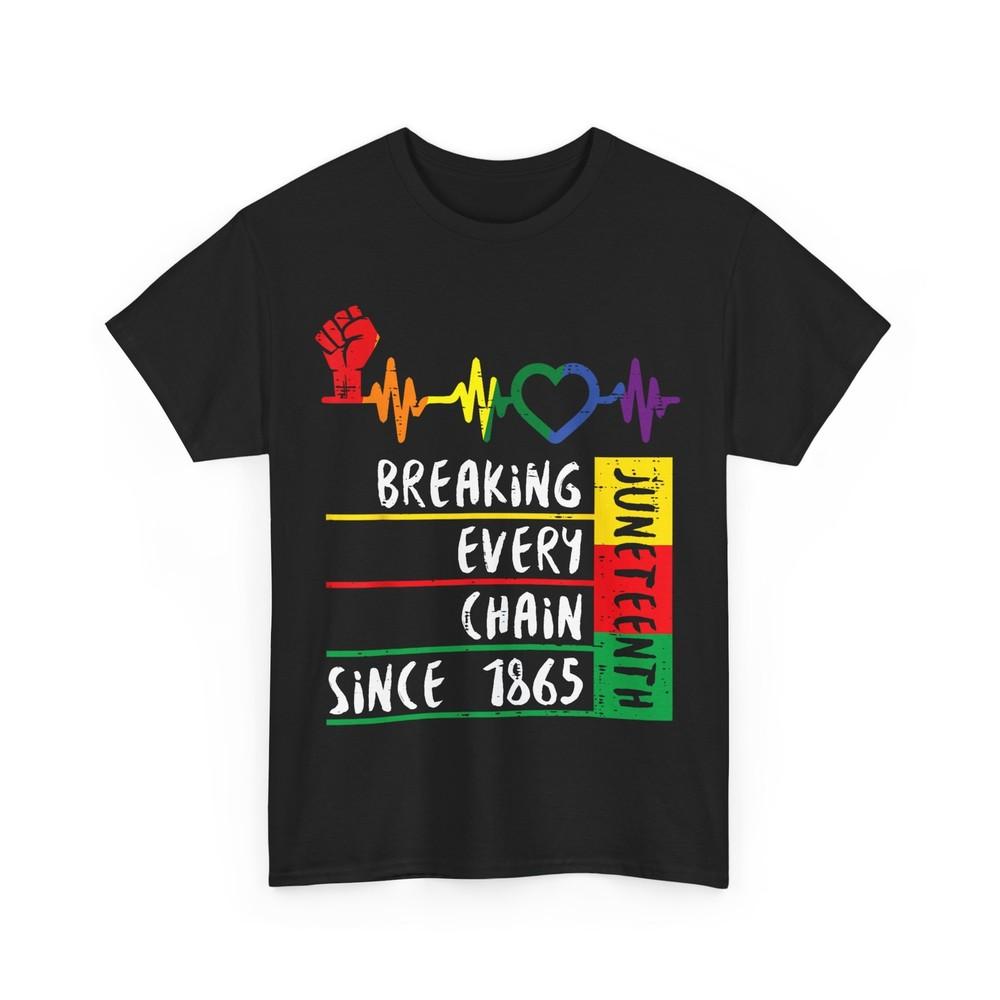 

Juneteenth Shirt, Breaking Every Chain Since 1865 June 19th T-Shirt L