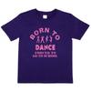 Funny Girl Kids T-Shirt Born To Dance Forced To Go To School Disco BalletWill Open In a New Window or Tab
