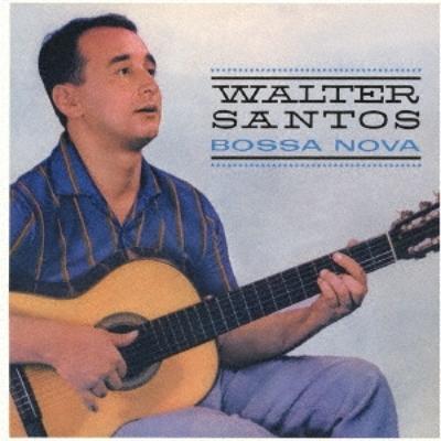 Walter Santos Bossa Nova