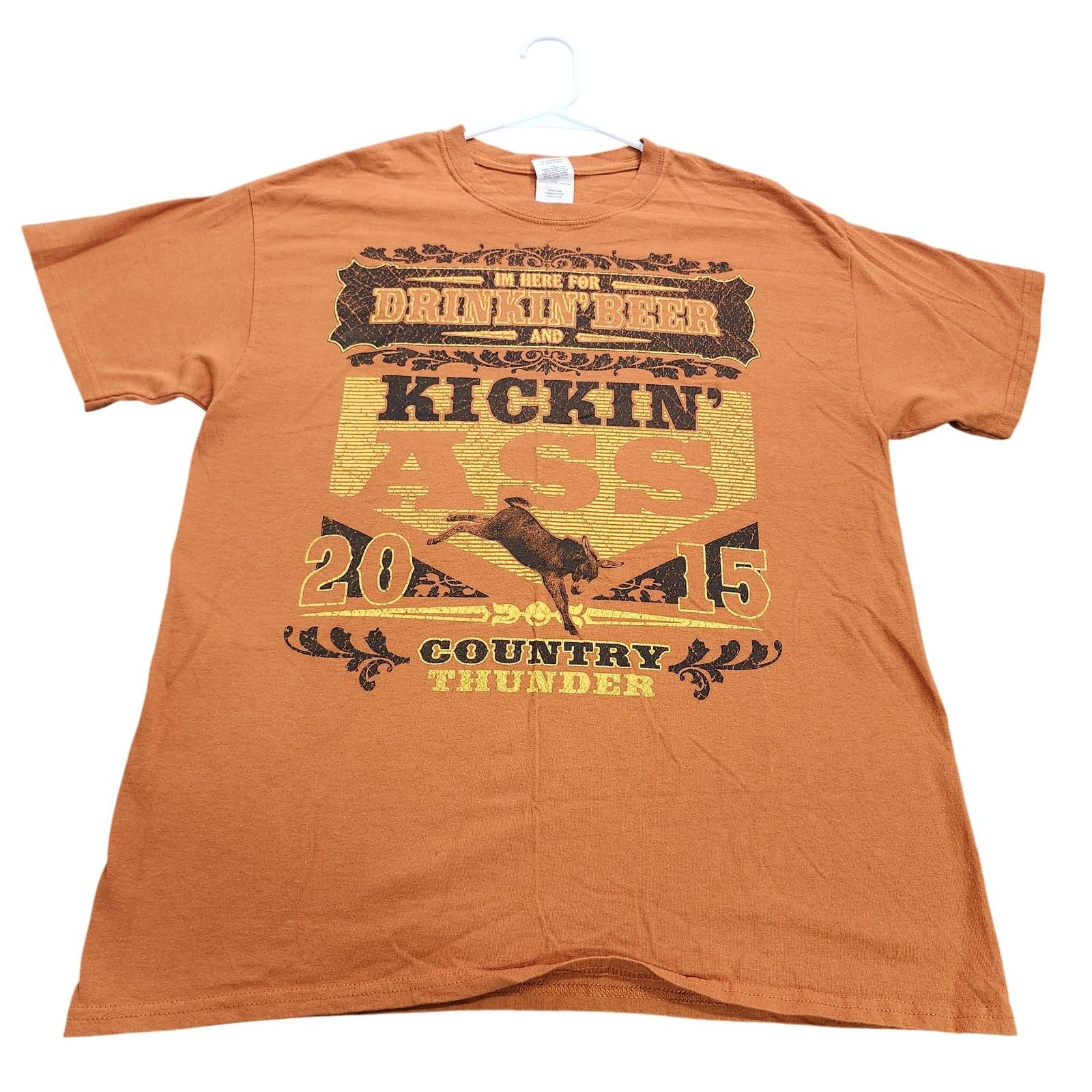 Gildan Shirt Mens Large Orange Drinkin Beer Kickin Ass Country Thunder 2015 Tee Unisex T-Shirt XL