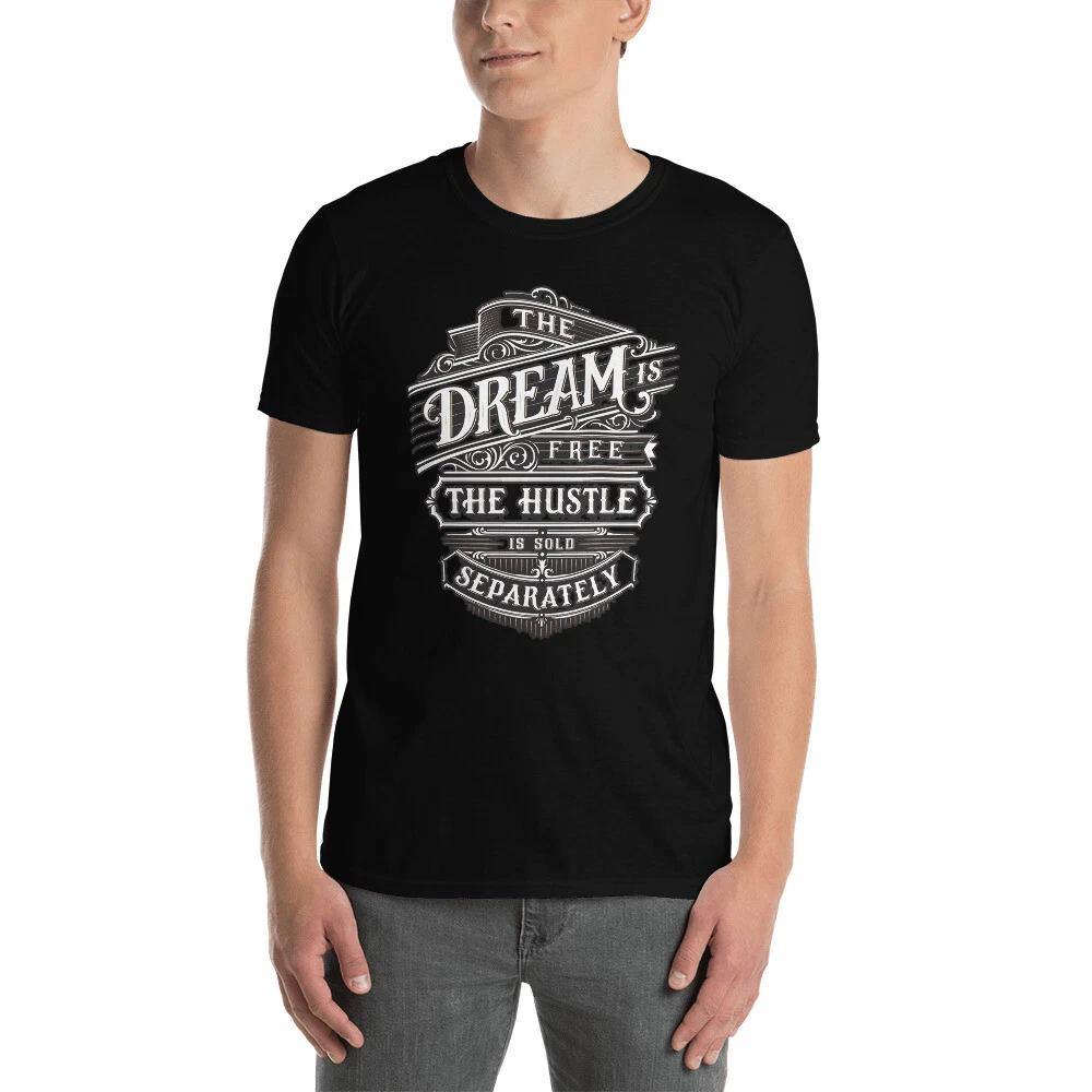DREAM IS FREE HUSTLE SOLD SEPARATELY Short-Sleeve Unisex T-Shirt L