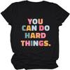 YORAURT You Can Do Hard Things T-Shirt for Women Cuzy Short Sleeve Crew Neck Shirts Casual Graphic Tops Tees