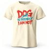 Unisexs Dog Is Friendly I Am Not Graphic Short Sleeve Tshirt Printed Tops Tee For Unisex Summer Casual Sportswear