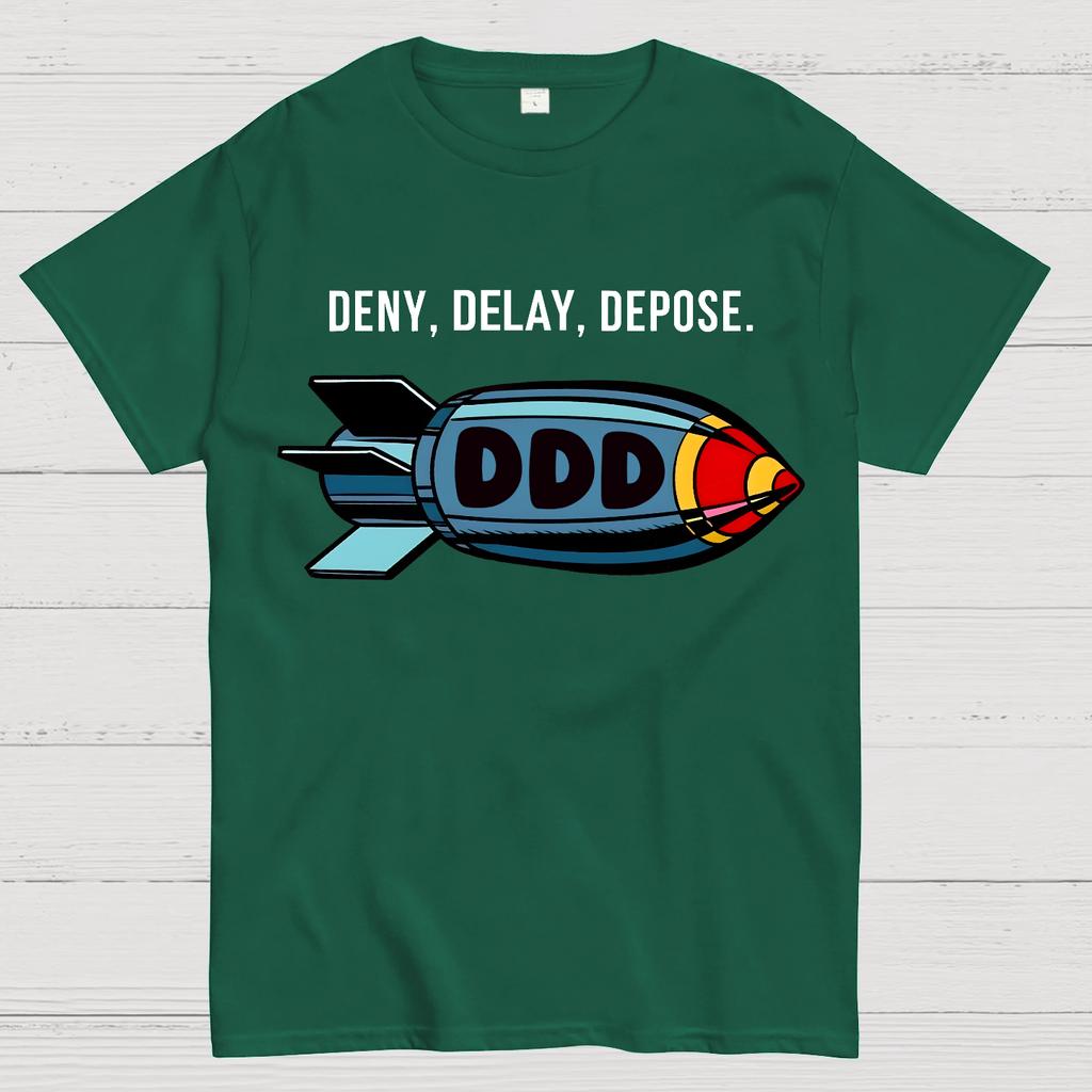 Deny Delay Depose Sarcasm T-Shirt