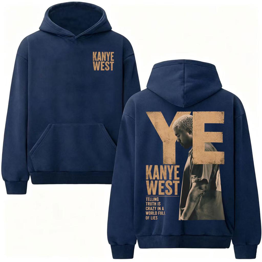Kanye West Telling Truth Is Crazy In A World Full of Lies Print Hoodies Men Women High Quality Hoodie Sweatshirt