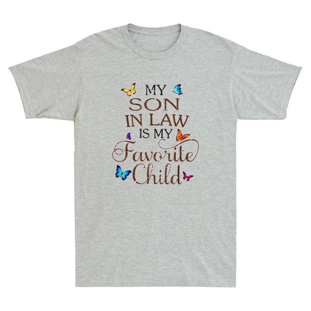 My SonInLaw Is My Favorite Child Butterfly Mother Day Vintage Unisex T-shirt XXXXL