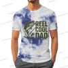 Reel Cool Dad Graphic T Shirts For Unisex Trendy Dad Design Summer Clothes Fishing Life Funny Shirts Unisex Fishing Lovers Tiedye Top
