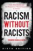 The Racism Without Racists Color-Blind Racism and the Persistence of Racial Inequality In America Book