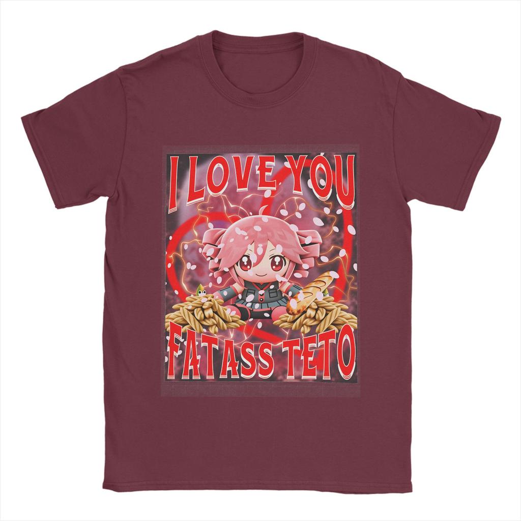 I LOVE YOU FATASS Teto Kasane Teto T Shirt for Men Pure Cotton Vintage TShirt Crew Neck  Tees Short Sleeve Clothing Plus Size