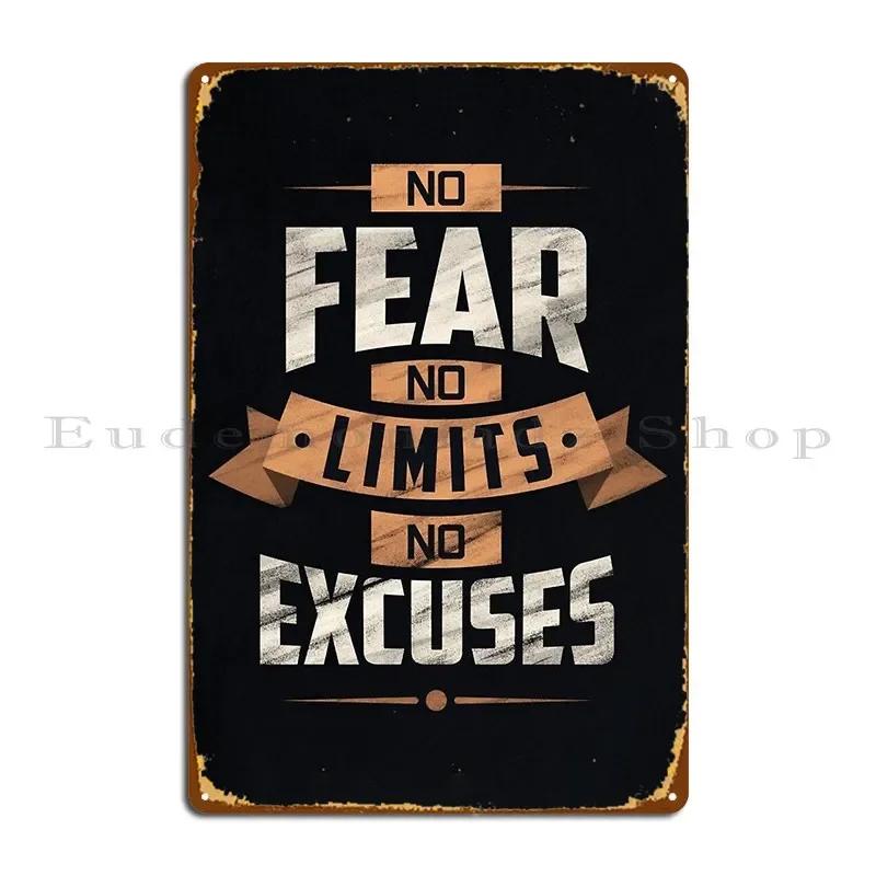 No Fear No Limits No Excuses Metal Plaque Home Custom Bar Cinema Character Tin Sign Poster 20x30cm(7.8x11.8inch)