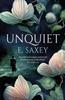 Unquiet by E. Saxey Paperback Book 9781803364469