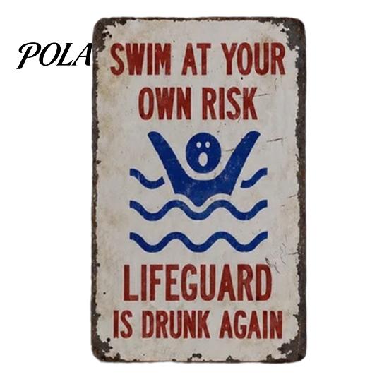 Durable Aluminum Pool Sign Swim at Your Own Risk Metal Sign, Reflective Swimming Warning Outdoor Safety Weatherproof Lifeguard Is Drunk Again 1pc