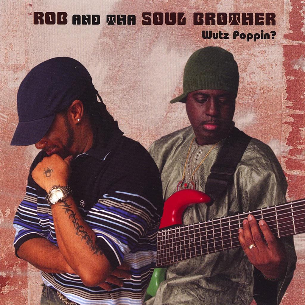 CD ROB & THA SOUL BROTHER - Wutz Poppin?  US Music Others Used