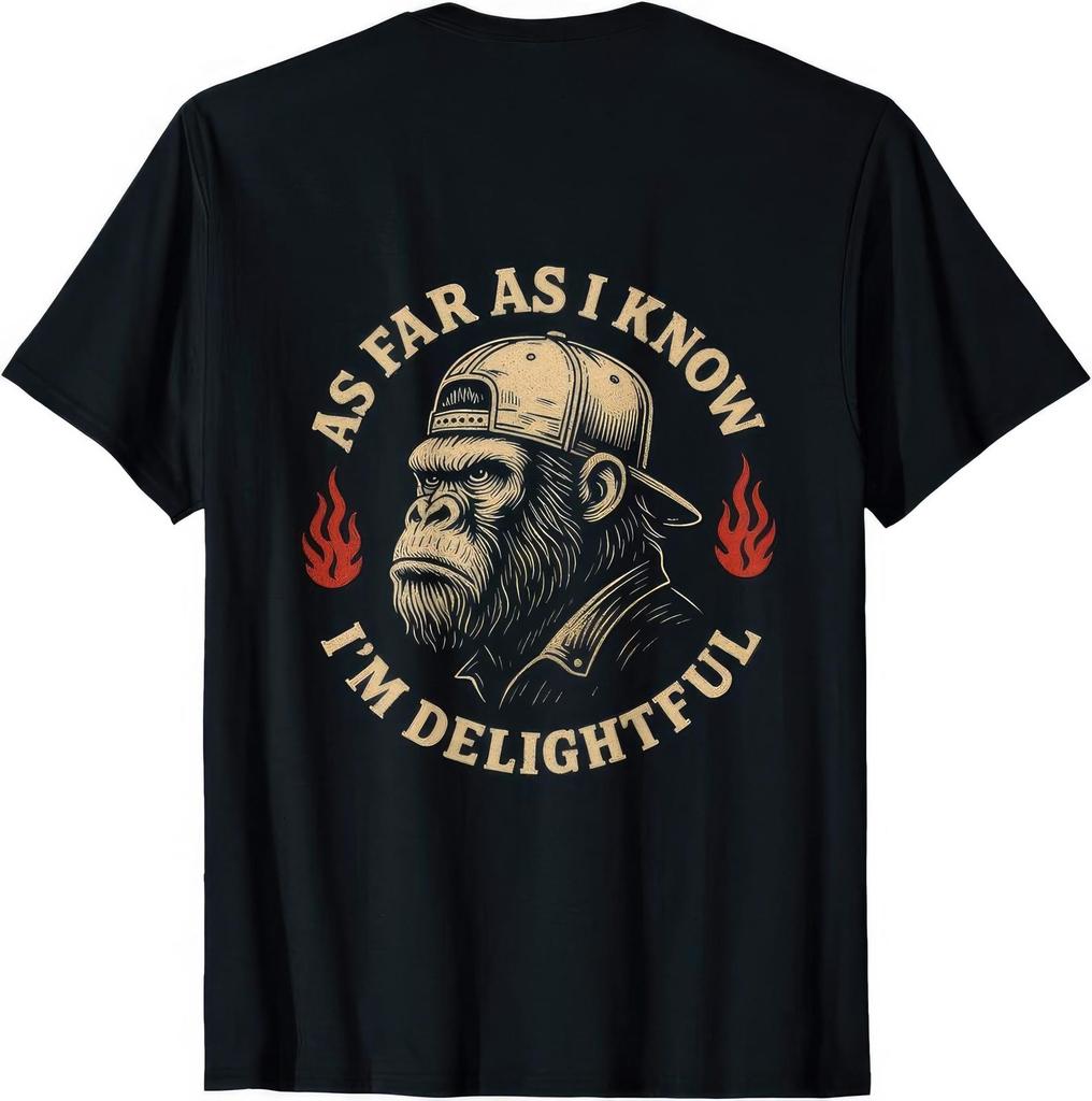 As Far As I Know I'm Delightful Monkey Funny Joke Humour Quote T Shirt