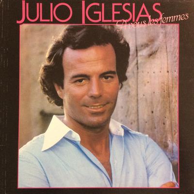 LP Record JULIO IGLESIAS  A Vous Les Femmes CBS83704 CBS 1979 Europe Rock Used