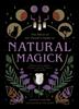 Libro Natural Magick : Discover Your Magick. Connect with Your Inner & Outer World