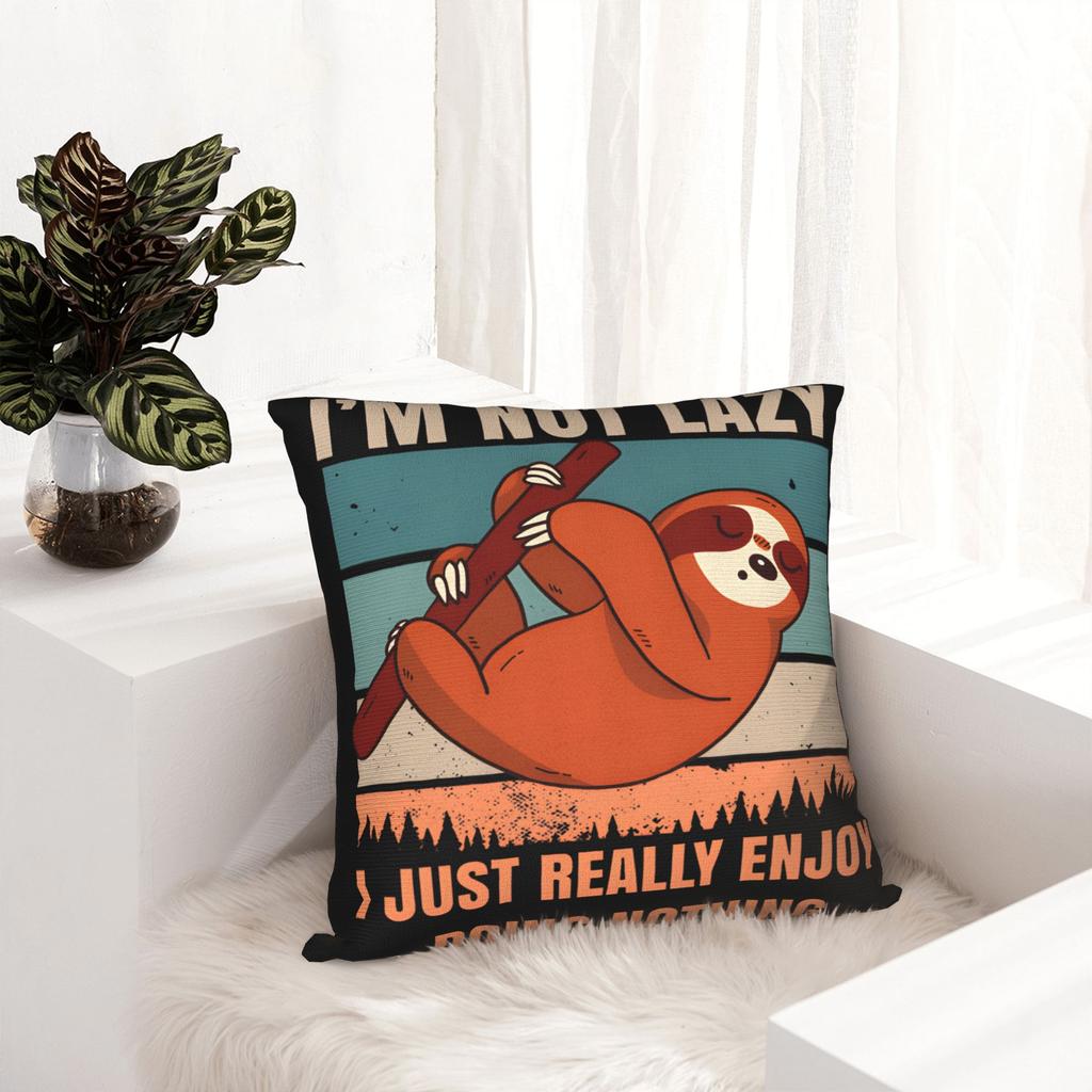 Decorative Pillowcase I'm Not Lazy I Just Really Enjoy Doing Nothing Sofa Throw Pillow Case Cover Square Multiple Sizes