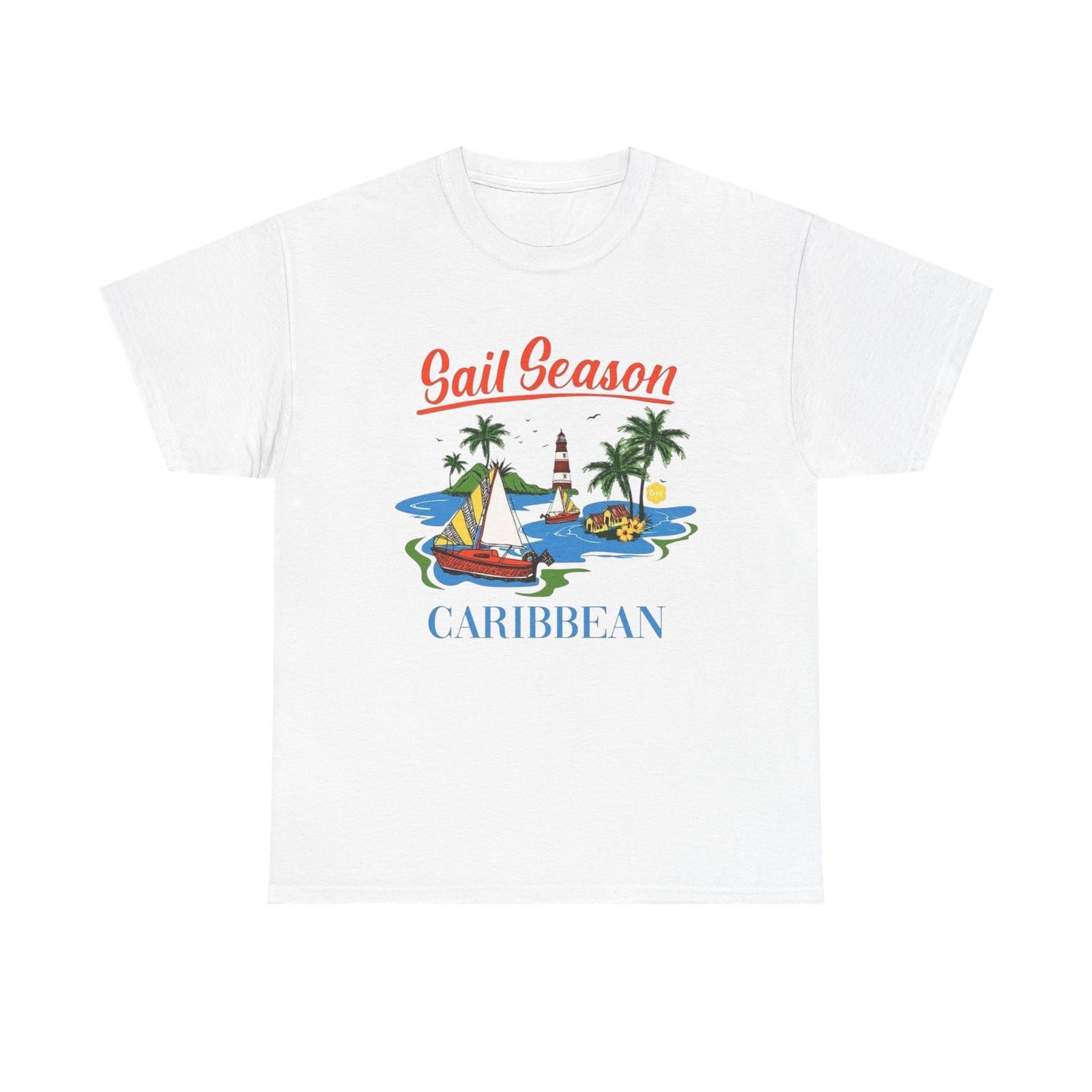 

Sail Season Carribean Graphic T Shirt Mens Womens Tees Top S-5XL NEW Unisex Heavy Cotton Tee L